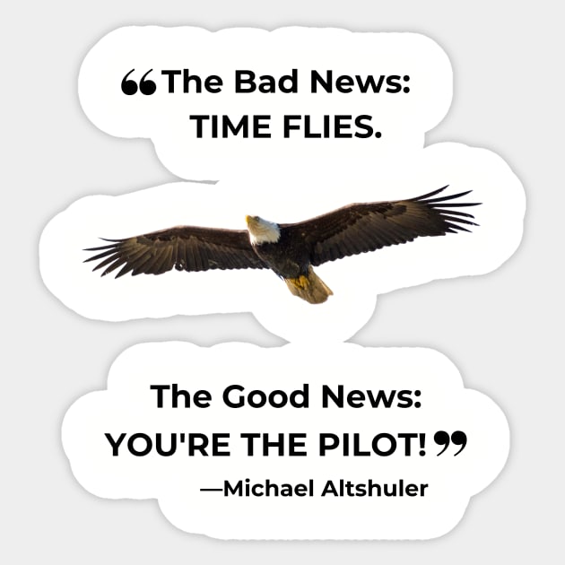 "The Good News: You're the Pilot!" Sticker by BestWildArt